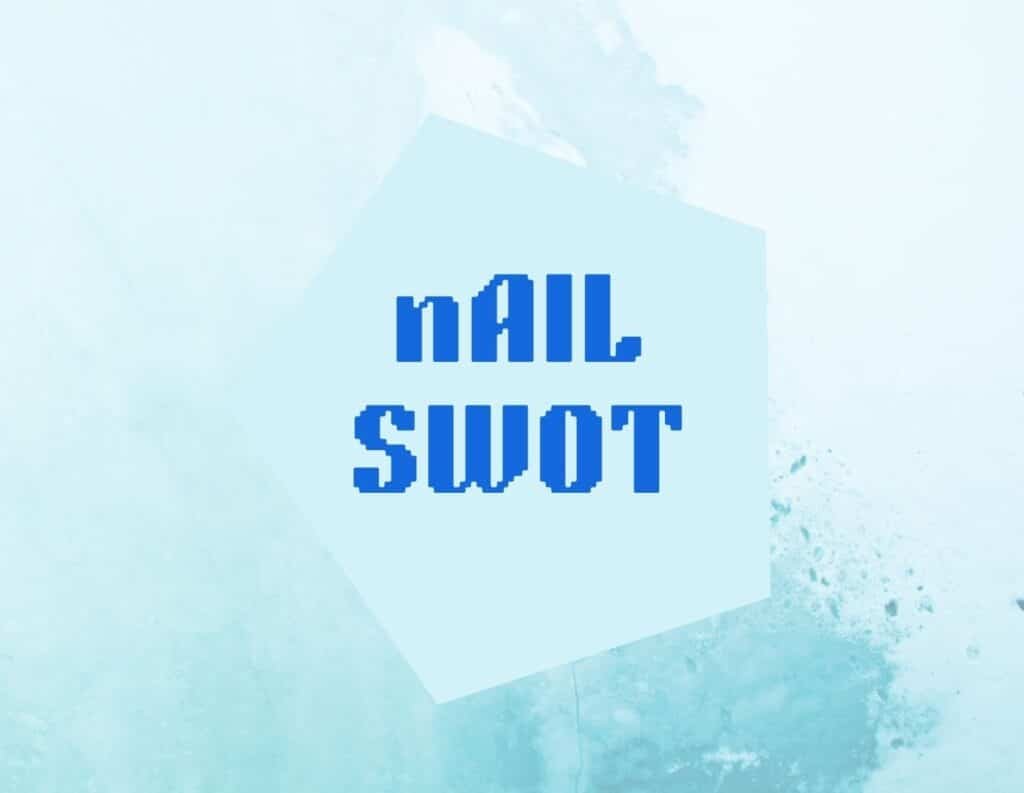 Text "NAIL SWOT" in blue letters on a light blue geometric shape, suggesting the importance of a well-executed SWOT analysis for SEO strategy.